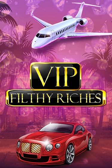 Демо игра VIP Filthy Riches от Booming Games | Casino X BY